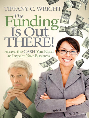 cover image of The Funding Is Out There!